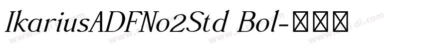 IkariusADFNo2Std Bol字体转换